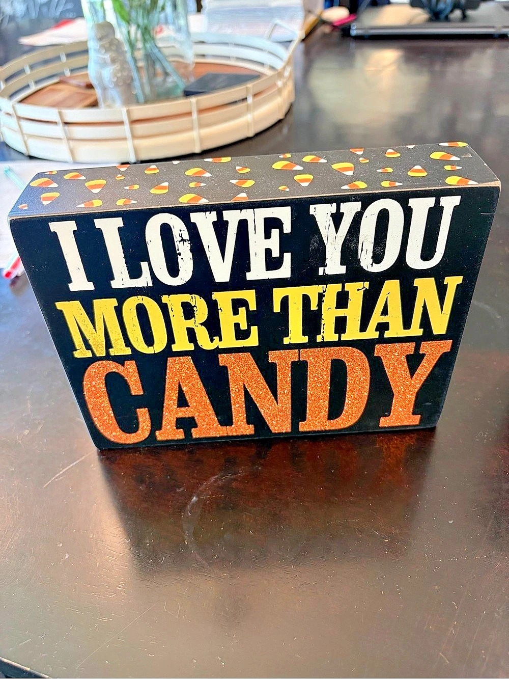 Kohl's Love You More Than Candy Decorative Sign